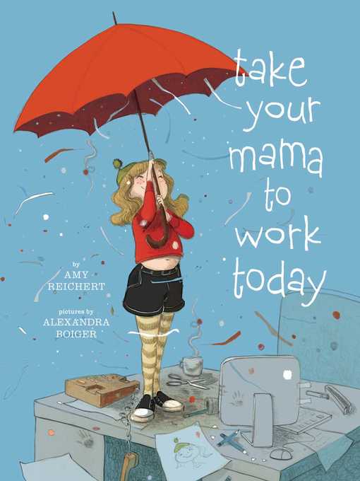 Upplýsingar um Take Your Mama to Work Today eftir Amy Reichert - Biðlisti
